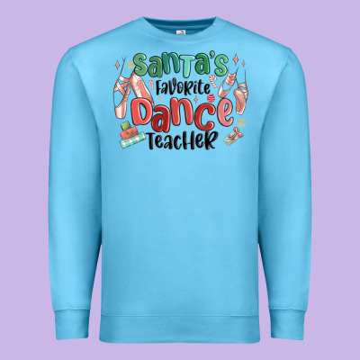 Premium Sweatshirt santa's favorite dance teacher