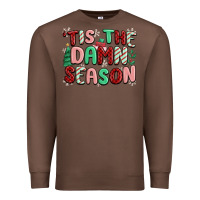 Chestnut 'tis the damn season Premium Sweatshirt - MaliasSmallBusiness