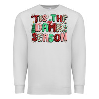 Dove Grey 'tis the damn season Premium Sweatshirt - MaliasSmallBusiness