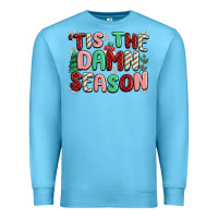 Ocean Blue 'tis the damn season Premium Sweatshirt - MaliasSmallBusiness