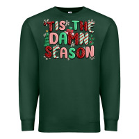 Sports Green 'tis the damn season Premium Sweatshirt - MaliasSmallBusiness