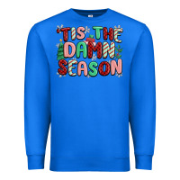 True Royal 'tis the damn season Premium Sweatshirt - MaliasSmallBusiness