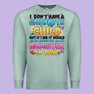 Premium Sweatshirt i don't have a favorite child