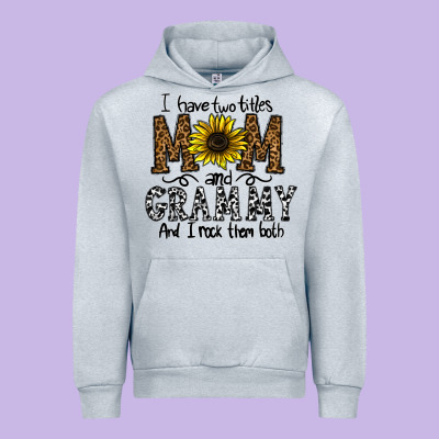 I Have Two Titles Mom And Grmmh And I Rock Them Both Urban Hoodie Designed By Cowhidedigitalart