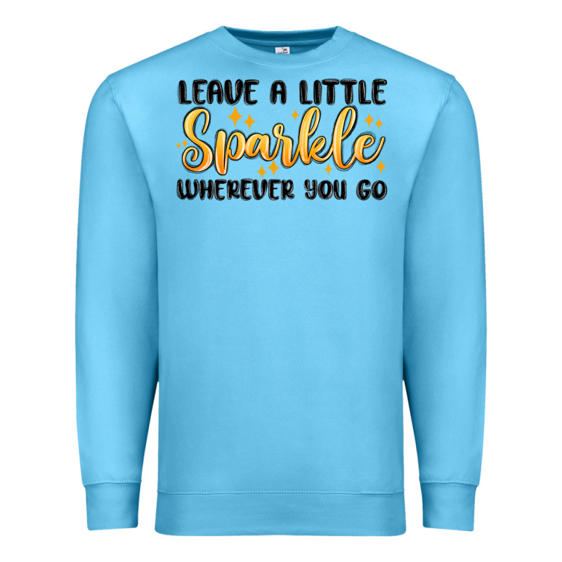 Leave A Little Sparkle Wherever You Go Premium Sweatshirt by MaliasSmallBusiness | Teevron