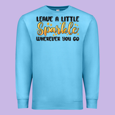Premium Sweatshirt leave a little sparkle wherever you go