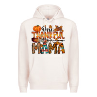 Pale Pink one thankful mama Premium Hoodie - RacoonDesign