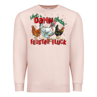 Pale Pink what a damn cluckin' fluster fluck chickens christ Premium Sweatshirt - MaliasSmallBusiness