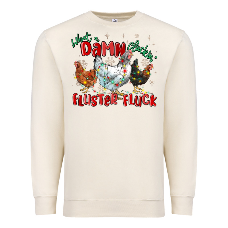 What A Damn Cluckin' Fluster Fluck Chickens Christ Premium Sweatshirt by MaliasSmallBusiness | Teevron