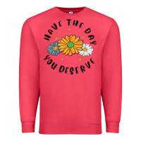 Cardinal have the day you deserve Premium Sweatshirt - MaliasSmallBusiness