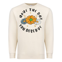 Sandshell have the day you deserve Premium Sweatshirt - MaliasSmallBusiness
