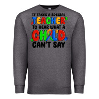 Charcoal Heather it takes a special teacher to hear what a child ca Premium Sweatshirt - MaliasSmallBusiness