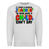 Dove Grey it takes a special teacher to hear what a child ca Premium Sweatshirt - MaliasSmallBusiness