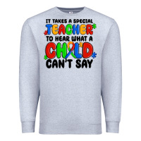 Heather Grey it takes a special teacher to hear what a child ca Premium Sweatshirt - MaliasSmallBusiness