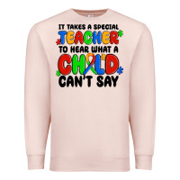 Pale Pink it takes a special teacher to hear what a child ca Premium Sweatshirt - MaliasSmallBusiness