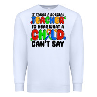 White it takes a special teacher to hear what a child ca Premium Sweatshirt - MaliasSmallBusiness