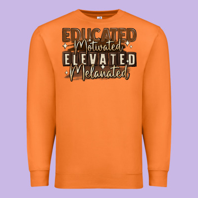 Premium Sweatshirt educated motivated elevated melanated