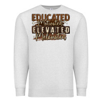 Oatmeal Heather educated motivated elevated melanated Premium Sweatshirt - MaliasSmallBusiness