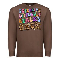 Chestnut expensive diffucult and talks back Premium Sweatshirt - MaliasSmallBusiness