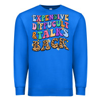 True Royal expensive diffucult and talks back Premium Sweatshirt - MaliasSmallBusiness