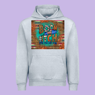 Boom Bitch Get Out The Way Urban Hoodie Designed By Hra Design Shop