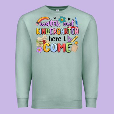 Premium Sweatshirt watch out kindergarten here i come
