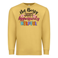 Antique Gold not bossy just aggressively helpful Premium Sweatshirt - MaliasSmallBusiness