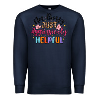 Navy not bossy just aggressively helpful Premium Sweatshirt - MaliasSmallBusiness