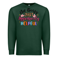 Sports Green not bossy just aggressively helpful Premium Sweatshirt - MaliasSmallBusiness
