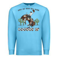 Ocean Blue when the going gets tough cowboy up Premium Sweatshirt - MaliasSmallBusiness