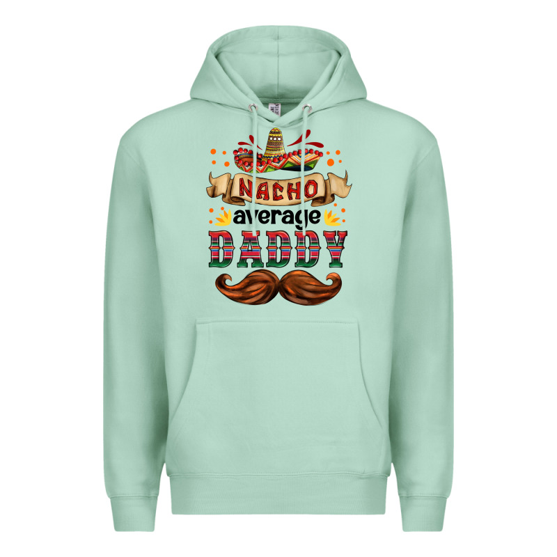 Nacho Average Daddy Premium Hoodie by HRA Design Shop | Teevron