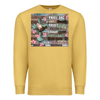 Antique Gold pray big worry small trust god Premium Sweatshirt - MaliasSmallBusiness