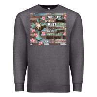 Charcoal Heather pray big worry small trust god Premium Sweatshirt - MaliasSmallBusiness
