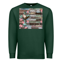 Sports Green pray big worry small trust god Premium Sweatshirt - MaliasSmallBusiness