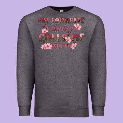 Premium Sweatshirt my favorite valentine calls me mama