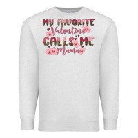 Oatmeal Heather my favorite valentine calls me mama Premium Sweatshirt - MaliasSmallBusiness