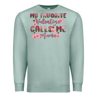 Seafoam my favorite valentine calls me mama Premium Sweatshirt - MaliasSmallBusiness