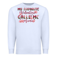 White my favorite valentine calls me mama Premium Sweatshirt - MaliasSmallBusiness