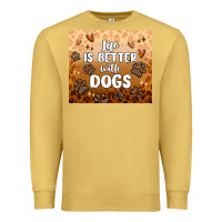Antique Gold life is better with dogs Premium Sweatshirt - MaliasSmallBusiness