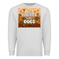 Dove Grey life is better with dogs Premium Sweatshirt - MaliasSmallBusiness