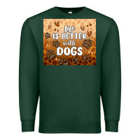 Sports Green life is better with dogs Premium Sweatshirt - MaliasSmallBusiness