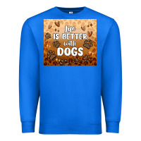True Royal life is better with dogs Premium Sweatshirt - MaliasSmallBusiness