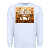 White life is better with dogs Premium Sweatshirt - MaliasSmallBusiness