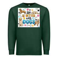 Sports Green life is better with dogs Premium Sweatshirt - MaliasSmallBusiness
