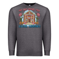 Charcoal Heather hot girls support their local library Premium Sweatshirt - MaliasSmallBusiness