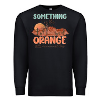 Black something in the orange Premium Sweatshirt - MaliasSmallBusiness