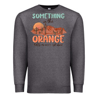 Charcoal Heather something in the orange Premium Sweatshirt - MaliasSmallBusiness