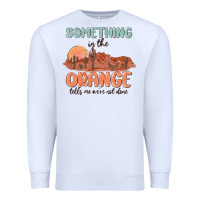 White something in the orange Premium Sweatshirt - MaliasSmallBusiness