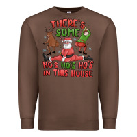 Chestnut there's some ho's ho's ho's in this house Premium Sweatshirt - MaliasSmallBusiness