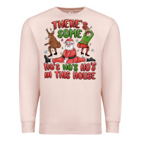 There's Some Ho's Ho's Ho's In This House Premium Sweatshirt | Teevron